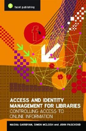 Garibyan / McLeish / Paschoud |  Access and Identity Management for Libraries | eBook | Sack Fachmedien