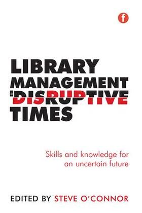 O'Connor | Library Management in Disruptive Times | Buch | 978-1-78330-021-1 | sack.de