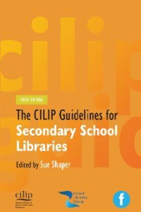 Shaper |  CILIP Guidelines for Secondary School Libraries | eBook | Sack Fachmedien