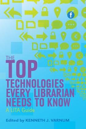 Varnum |  Top Technologies Every Librarian Needs to Know | Buch |  Sack Fachmedien