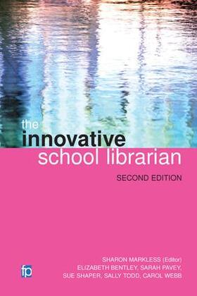 Markless / Bentley / Pavey | Innovative School Librarian | Buch | 978-1-78330-055-6 | sack.de