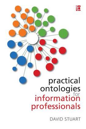 Stuart | Practical Ontologies for Information Professionals | Buch | 978-1-78330-062-4 | sack.de