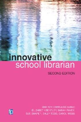 Markless / Bentley / Pavey |  The Innovative School Librarian | eBook | Sack Fachmedien
