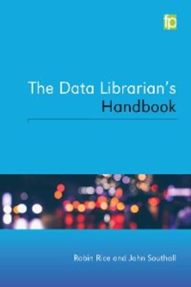 Rice / Southall |  The Data Librarian's Handbook | eBook | Sack Fachmedien