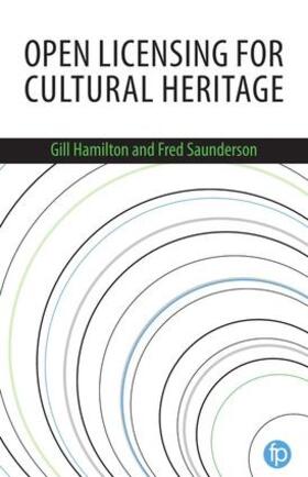 Hamilton / Saunderson |  Open Licensing for Cultural Heritage | Buch |  Sack Fachmedien