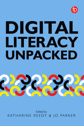Reedy / Parker | Digital Literacy Unpacked | Buch | 978-1-78330-198-0 | sack.de