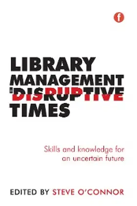 O'Connor |  Library Management in Disruptive Times | eBook | Sack Fachmedien