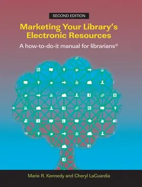 Kennedy / Laguardia |  Marketing Your Library's Electronic Resources | Buch |  Sack Fachmedien