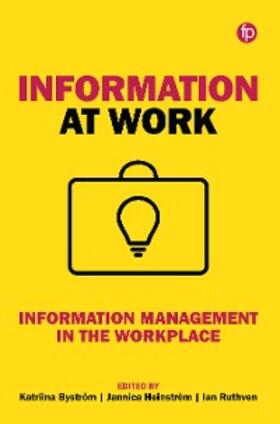 Byström / Heinström / Ruthven |  Information at Work | eBook | Sack Fachmedien