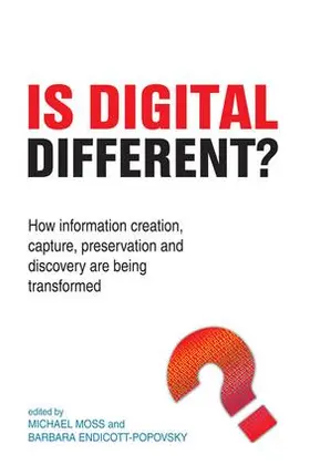 Moss / Endicott-Popovsky |  Is Digital Different? | Buch |  Sack Fachmedien