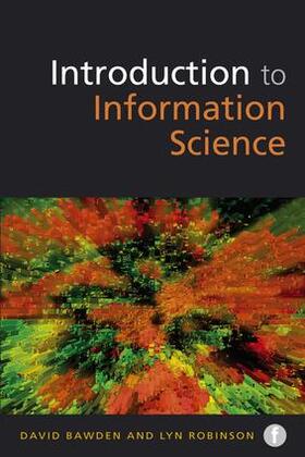 Bawden / Robinson |  Introduction to Information Science | Buch |  Sack Fachmedien