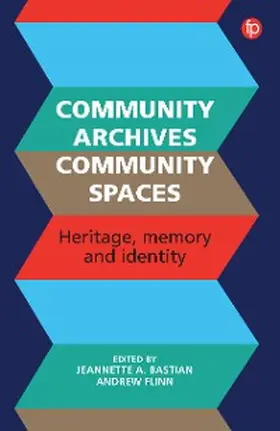 Bastian / Flinn |  Community Archives, Community Spaces | eBook | Sack Fachmedien