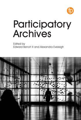 Benoit / Eveleigh |  Participatory Archives | Buch |  Sack Fachmedien