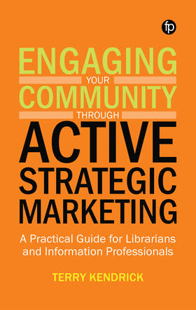 Kendrick | Engaging your Community through Active Strategic Marketing | Buch | 978-1-78330-383-0 | sack.de