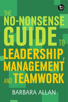 Allan | The No-nonsense Guide to Leadership, Management and Team Working | Buch | 978-1-78330-396-0 | sack.de