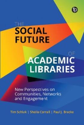 Schlak / Corrall / Bracke |  The Social Future of Academic Libraries | eBook | Sack Fachmedien