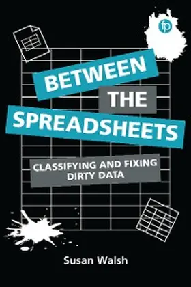 Walsh |  Between the Spreadsheets | eBook | Sack Fachmedien