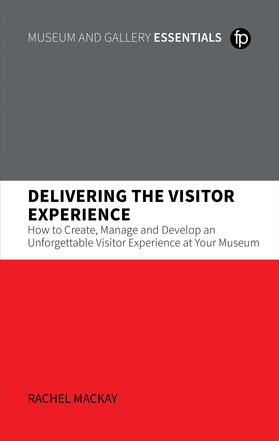 Mackay |  Delivering the Visitor Experience | Buch |  Sack Fachmedien