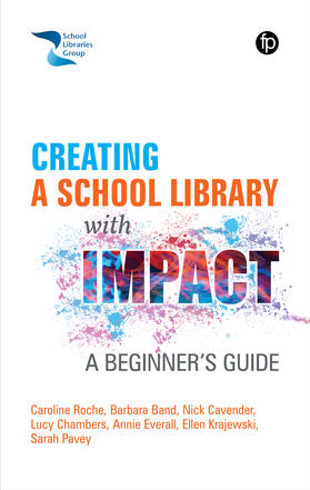 Roche / Band / Cavender |  Creating a School Library with Impact | Buch |  Sack Fachmedien