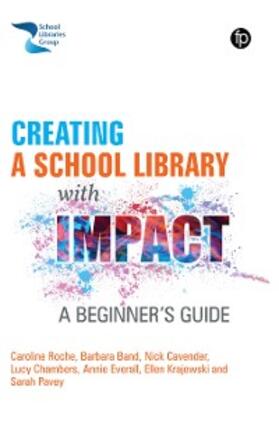 Roche / Band / Cavender |  Creating a School Library with Impact | eBook | Sack Fachmedien