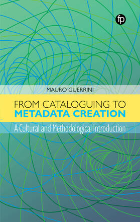 Guerrini |  From Cataloguing to Metadata Creation | Buch |  Sack Fachmedien