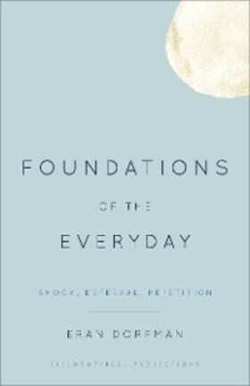 Dorfman |  Foundations of the Everyday | eBook | Sack Fachmedien