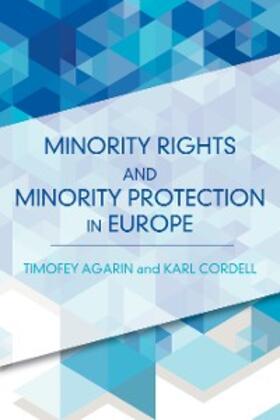 Agarin / Cordell |  Minority Rights and Minority Protection in Europe | eBook | Sack Fachmedien