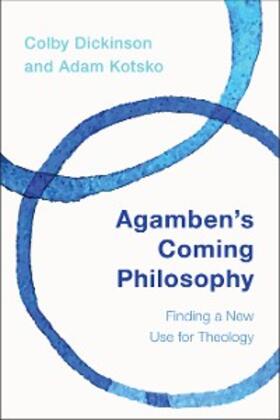 Dickinson / Kotsko |  Agamben's Coming Philosophy | eBook | Sack Fachmedien