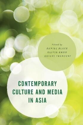 Black / Iwabuchi / Khoo |  Contemporary Culture and Media in Asia | Buch |  Sack Fachmedien