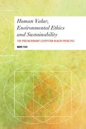 Ryan |  Human Value, Environmental Ethics and Sustainability | eBook | Sack Fachmedien