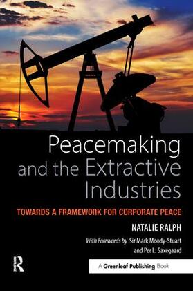 Ralph |  Peacemaking and the Extractive Industries | Buch |  Sack Fachmedien