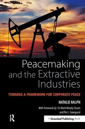 Ralph |  Peacemaking and the Extractive Industries | Buch |  Sack Fachmedien