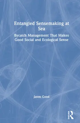 Good |  Entangled Sensemaking at Sea | Buch |  Sack Fachmedien