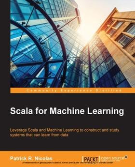R. Nicolas |  Scala for Machine Learning | eBook | Sack Fachmedien