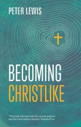 Lewis |  Becoming Christlike | eBook | Sack Fachmedien