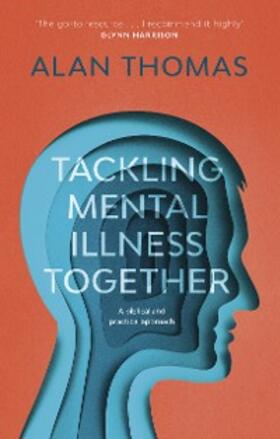 Thomas |  Tackling Mental Illness Together | eBook | Sack Fachmedien