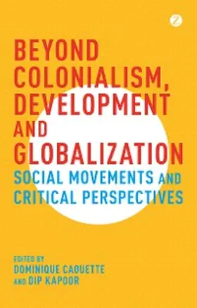 Caouette / Kapoor |  Beyond Colonialism, Development and Globalization | eBook | Sack Fachmedien