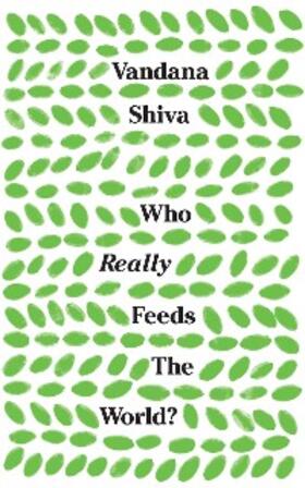 Shiva |  Who Really Feeds the World? | eBook | Sack Fachmedien