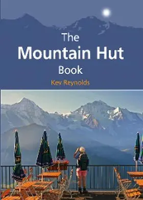 Reynolds |  The Mountain Hut Book | eBook | Sack Fachmedien