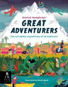 Humphreys |  Alastair Humphrey's Great Adventurers | Buch |  Sack Fachmedien