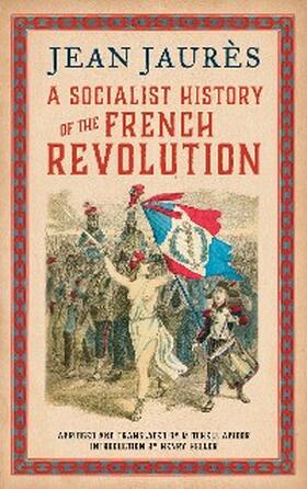 Jaurès / Abidor |  A Socialist History of the French Revolution | eBook | Sack Fachmedien