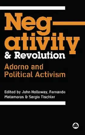 Holloway / Matamoros / Tischler |  Negativity and Revolution | eBook | Sack Fachmedien