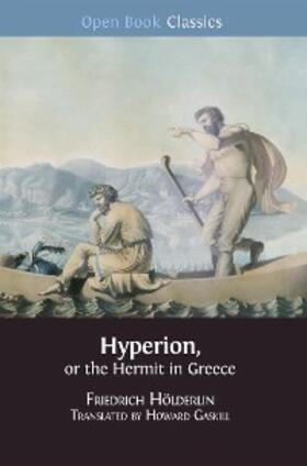 Gaskill / Holderlin |  Hyperion, or the Hermit in Greece | eBook | Sack Fachmedien