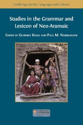 Khan / M. Noorlander |  Studies in the Grammar and Lexicon of Neo-Aramaic | eBook | Sack Fachmedien