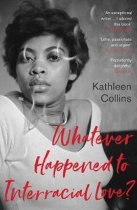 Collins |  Whatever Happened to Interracial Love? | Buch |  Sack Fachmedien