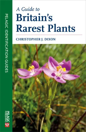 Dixon |  A Guide to Britain's Rarest Plants | Buch |  Sack Fachmedien