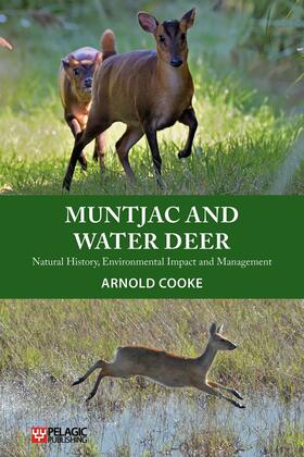 Cooke |  Muntjac and Water Deer: Natural History, Environmental Impact and Management | Buch |  Sack Fachmedien