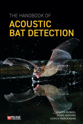 Runkel / Gerding / Marckmann |  The Handbook of Acoustic Bat Detection | Buch |  Sack Fachmedien