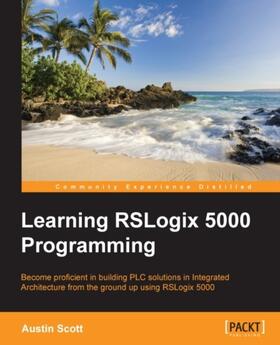 Scott |  Learning RSLogix 5000 Programming | eBook | Sack Fachmedien
