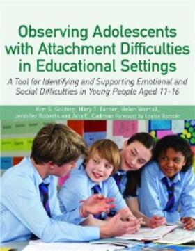 Golding / Turner / Worrall |  Observing Adolescents with Attachment Difficulties in Educational Settings | eBook | Sack Fachmedien